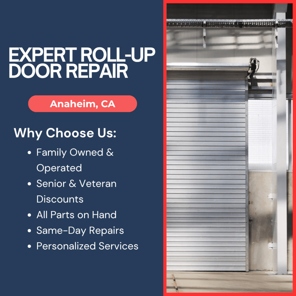 Best Roll-Up Door Repair Team In Anaheim, Ca 1 Remote Programming Removal Of Old Door New Sensors Parts 5 Year Warranty Customizable Door City Code Certified Our Services